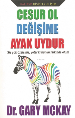 Cesur Ol Değişime Ayak Uydur | Gray Mckay | Kalipso Yayınları