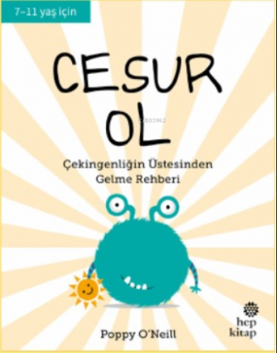 Cesur Ol - İyi Yaşa, Sağlıklı Ol Serisi | Poppy O’Neill | Hep Kitap