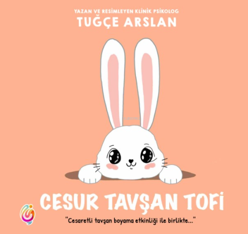 Cesur Tavşan Tofi (Renkli Resimli) | Tuğçe Arslan | İnci Çocuk Yayınla