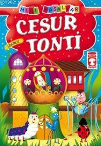 Cesur Tonti; Mini Masallar, 5+ Yaş | Şokuh Gasemnia | Timaş Çocuk