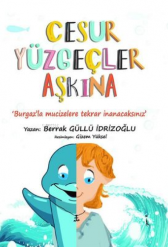 Cesur Yüzgeçler Aşkına | Berrak Güllü İdrizoğlu | İkinci Adam Yayınlar