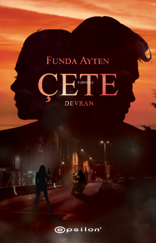 Çete 3 ;Devran | Funda Ayten | Epsilon Yayınevi