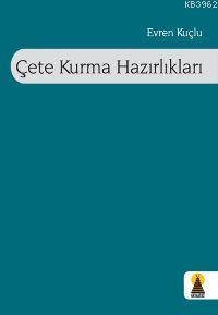 Çete Kurma Hazırlıkları | Evren Kuçlu | Ebabil Yayıncılık