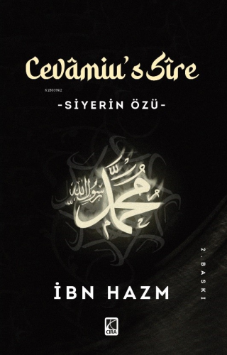 Cevâmiu's Sîre ;-Siyerin Özü- | İbn Hazm | Çıra Yayınları