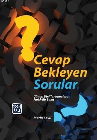 Cevap Bekleyen Sorular Güncel Dini Tartışmalara Farklı Bir Bakış | Met