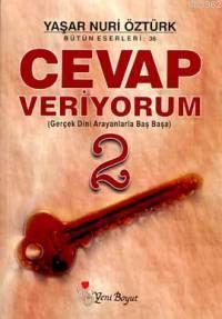 Cevap Veriyorum 2 | Yaşar Nuri Öztürk | Yeni Boyut Yayınları