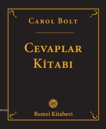 Cevaplar Kitabı | Carol Bolt | Remzi Kitabevi