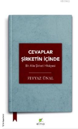 Cevaplar Şirketin İçinde; Bir Aile Şirketi Hikâyesi | Feyyaz Ünal | El