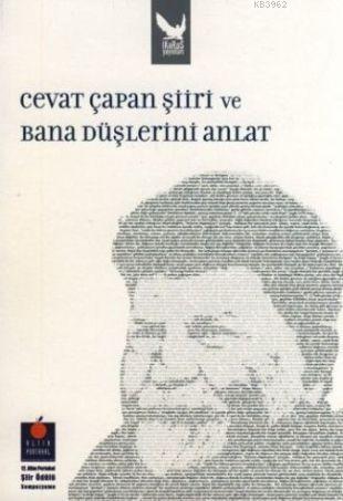 Cevat Çapan Şiiri ve Bana Düşlerini Anlat; 12. Altın Portakal Şiir Ödü