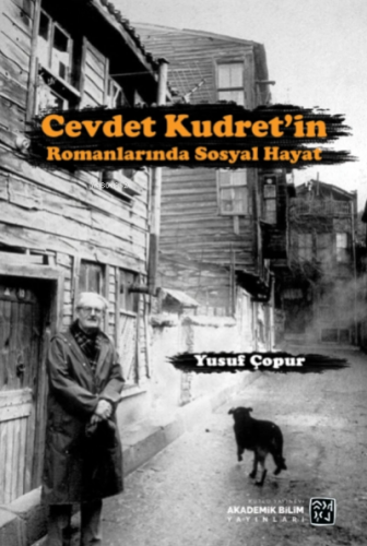 Cevdet Kudret'in Romanlarında Sosyal Hayat | Yusuf Çopur | Kutlu Yayın