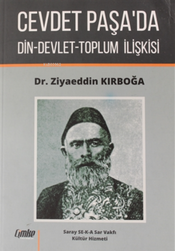 Cevdet Paşa'da Din-Devlet-Toplum İlişkisi | Ziyaeddin Kırboğa | Çimke 