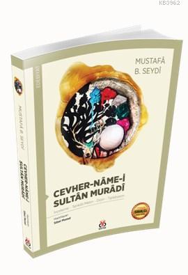 Cevher - Nâme-i Sultân Murâdî; İnceleme - Tenkitli Metin - Dizin - Tıp