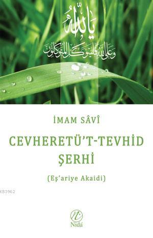 Cevheretü't-Tevhid Şerhi (Eş'ariye Akaidi) | İmam Savi | Nida Yayıncıl