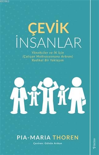 Çevik İnsanlar; Yöneticiler ve İK İçin (Çalışan Motivasyonunu Artıran)