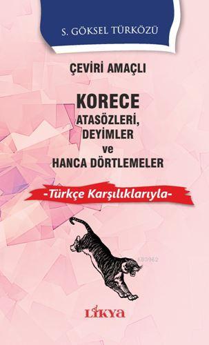 Çeviri Amaçlı Korece Atasözleri Deyimler Ve Hanca Dörtlemeler | S. Gök