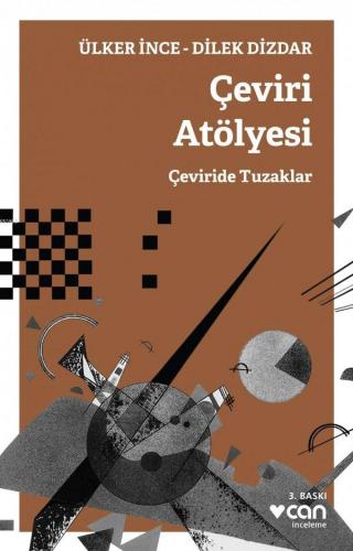 Çeviri Atölyesi; Çeviride Tuzaklar | Ülker İnce | Can Yayınları