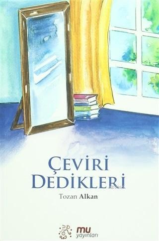 Çeviri Dedikleri | Tozan Alkan | Mu Yayınları