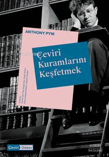 Çeviri Kuramlarını Keşfetmek | Anthony Pym | Everest Yayınları