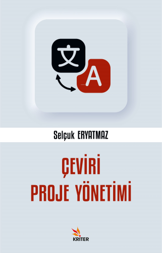 Çeviri Proje Yönetimi | Selçuk Eryatmaz | Kriter Yayınları