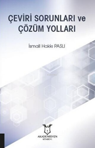 Çeviri Sorunları ve Çözüm Yolları | İsmail Hakkı Paslı | Akademisyen K