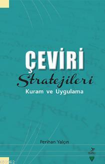 Çeviri Stratejileri Kuram ve Uygulama | Perihan Yalçın | Grafiker Yayı