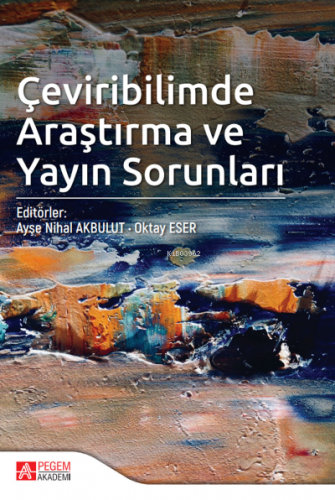 Çeviribilimde Araştırma ve Yayın Sorunları | Oktay Eser | Pegem Akadem