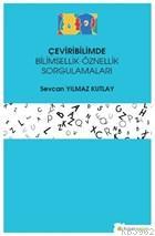 Çeviribilimde Bilimsellik-Öznellik Sorgulamaları | Sevcan Yılmaz Kutla