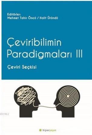 Çeviribilimin Paradigmaları 3; Çeviri Seçkisi | Mehmet Tahir Öncü | Hi