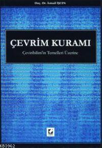 Çeviribilimin Temelleri Üzerine; Çevrim Kuramı | İsmail İşcen | Seçkin