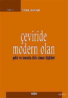 Çeviride Modern Olan; Şehir ve Konutta Türk-Alman İlişkileri | Esra Ak