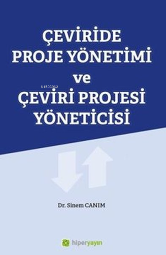 Çeviride Proje Yönetimi ve Çeviri Projesi Yöneticisi | Sinem Canım | H