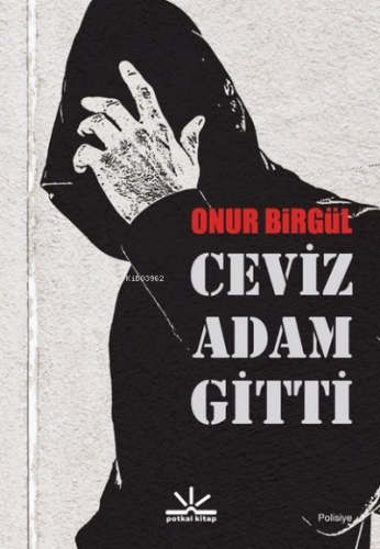 Ceviz Adam Gitti | Onur Birgül | Potkal Kitap Yayınları