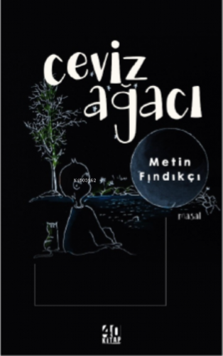 Ceviz Ağacı | Metin Fındıkçı | 40 Kitap