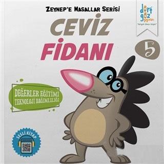 Ceviz Fidanı - Zeynep'e Masallar Serisi 5; Değerler Eğitimi Teknoloji 