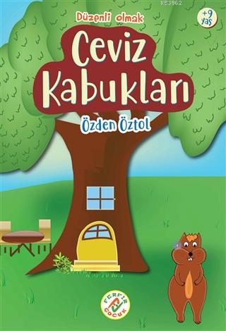 Ceviz Kabukları; Düzenli Olmak | Özden Öztol | Ferfir Yayınları