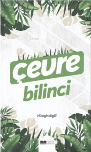 Çevre Bilinci | Hüseyin Algül | Siyer Yayınları