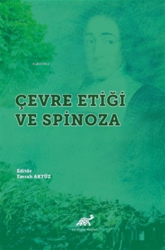 Çevre Etiği ve Spinoza | Emrah Akyüz | Paradigma Akademi Yayınları