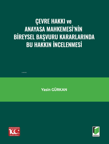 Çevre Hakkı ve Anayasa Mahkemesi’nin Bireysel Başvuru Kararlarında Bu 