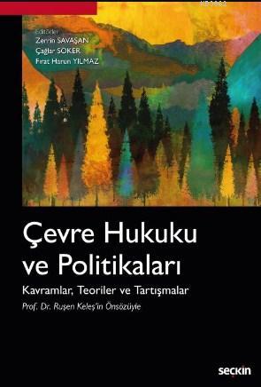 Çevre Hukuku ve Politikaları; Kavramlar, Teoriler ve Tartışmalar | Zer