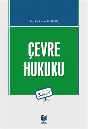 Çevre Hukuku | Ahmet M. Güneş | Adalet Yayınevi