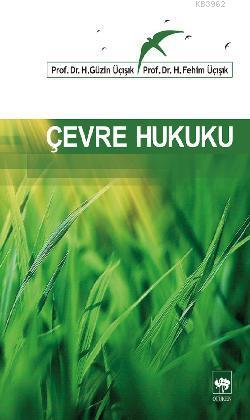 Çevre Hukuku | H. Fehim Üçışık | Ötüken Neşriyat