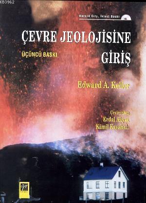 Çevre Jeolojisine Giriş | Edward A. Keller | Gazi Kitabevi