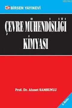 Çevre Mühendisliği Kimyası | Ahmet Samsunlu | Birsen Yayınevi