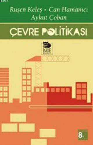 Çevre Politikası | Aykut Çoban | İmge Kitabevi Yayınları