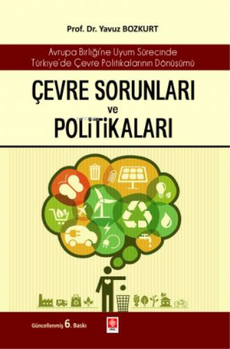 Çevre Sorunları ve Politikaları | Yavuz Bozkurt | Ekin Kitabevi Yayınl