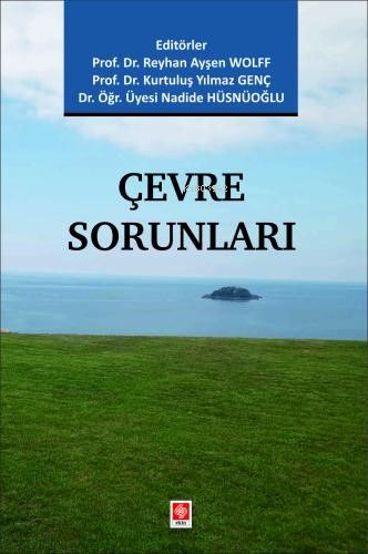 Çevre Sorunları | Reyhan Ayşen Wolff | Ekin Kitabevi Yayınları