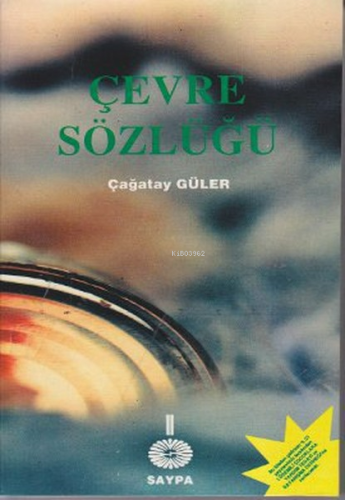 Çevre Sözlüğü | Çağatay Güler | Saypa Yayınevi