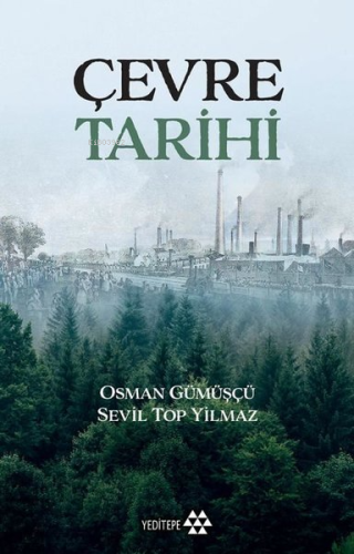 Çevre Tarihi | Osman Gümüşçü | Yeditepe Yayınevi