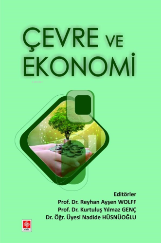 Çevre ve Ekonomi | Reyhan Ayşen Wolff | Ekin Yayınevi - Ankara