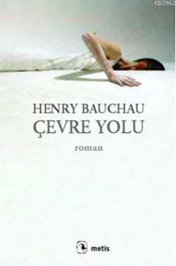 Çevre Yolu | Henry Bauchau | Metis Yayıncılık